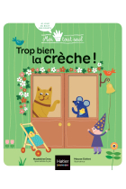 Trop bien la crèche !