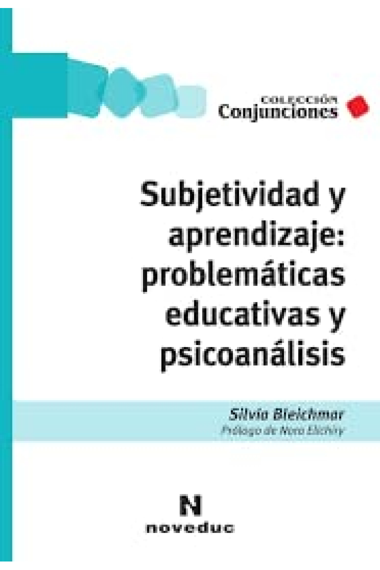 Subjetividad y aprendizaje: problemáticas educativas y psicoanálisis