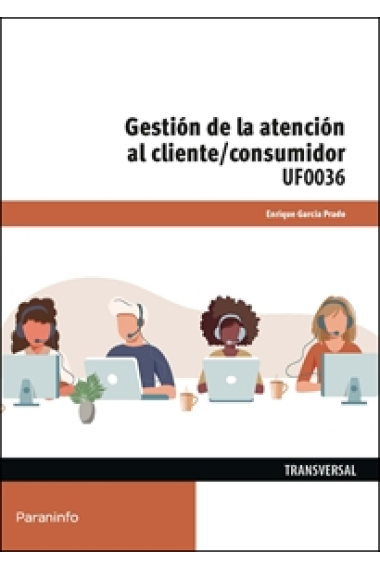 Gestión de la atención al cliente/consumidor. UF 0036