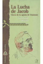 La lucha de Jacob. Claves de la agonía de Unamuno