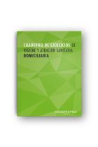 Cuaderno de ejercicios MF0249_2 Higiene y atención sanitaria domiciliaria