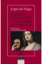 El perro del hortelano / El castigo sin venganza (Ed. D. Kossoff)