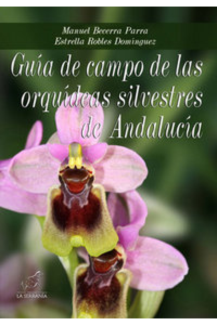 Guía de campo de las orquídeas silvestres de Andalucía