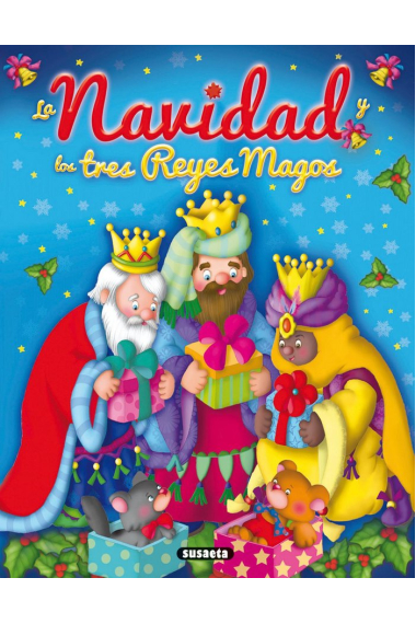 La Navidad y los tres Reyes Magos