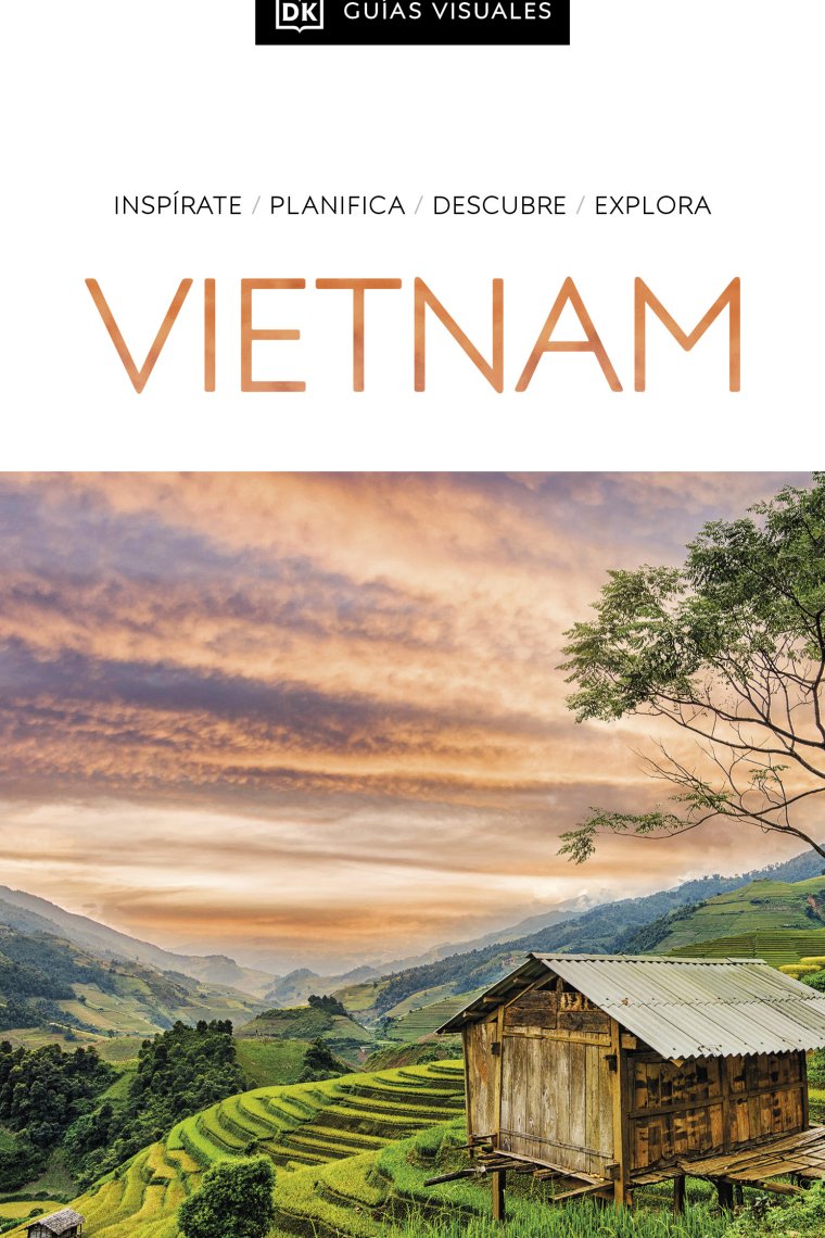 Vietnam (Guías Visuales). Inspirate, planifica, descubre, explora