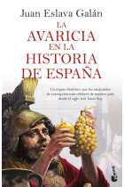 La avaricia en la historia de España. Un repaso histórico por los escándalos de corrupción más célebres de nuestro país