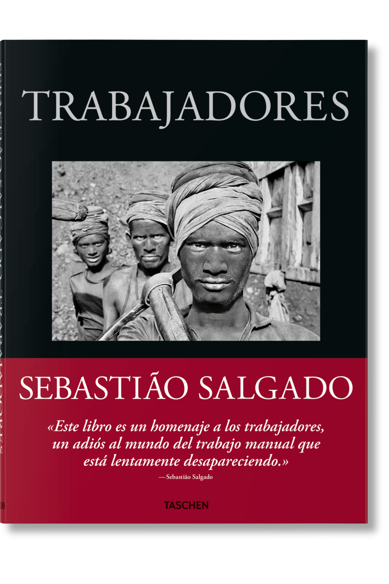 Sebastião Salgado. Trabajadores. Una arqueología de la era industrial
