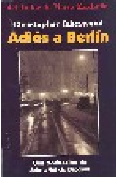 Adiós a Berlín.(La novela de Cabaret)