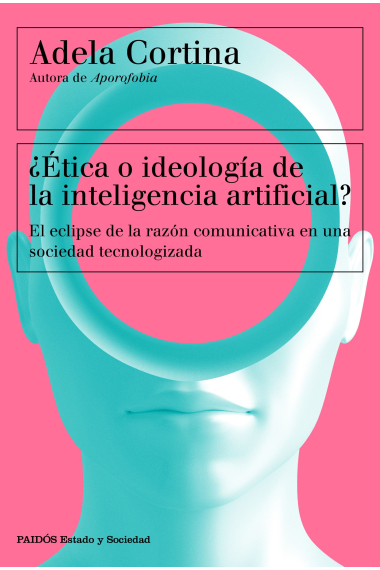 ¿Ética o ideología de la inteligencia artificial? El eclipse de la razón comunicativa en una sociedad tecnologizada