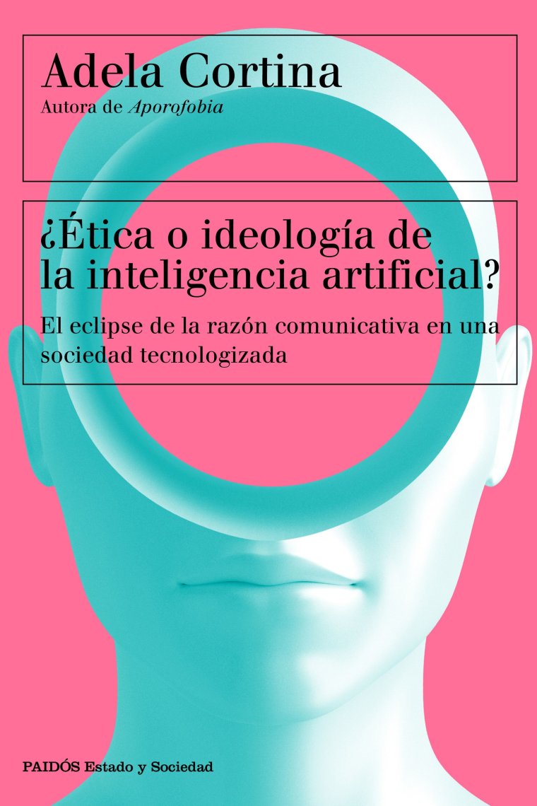 ¿Ética o ideología de la inteligencia artificial? El eclipse de la razón comunicativa en una sociedad tecnologizada