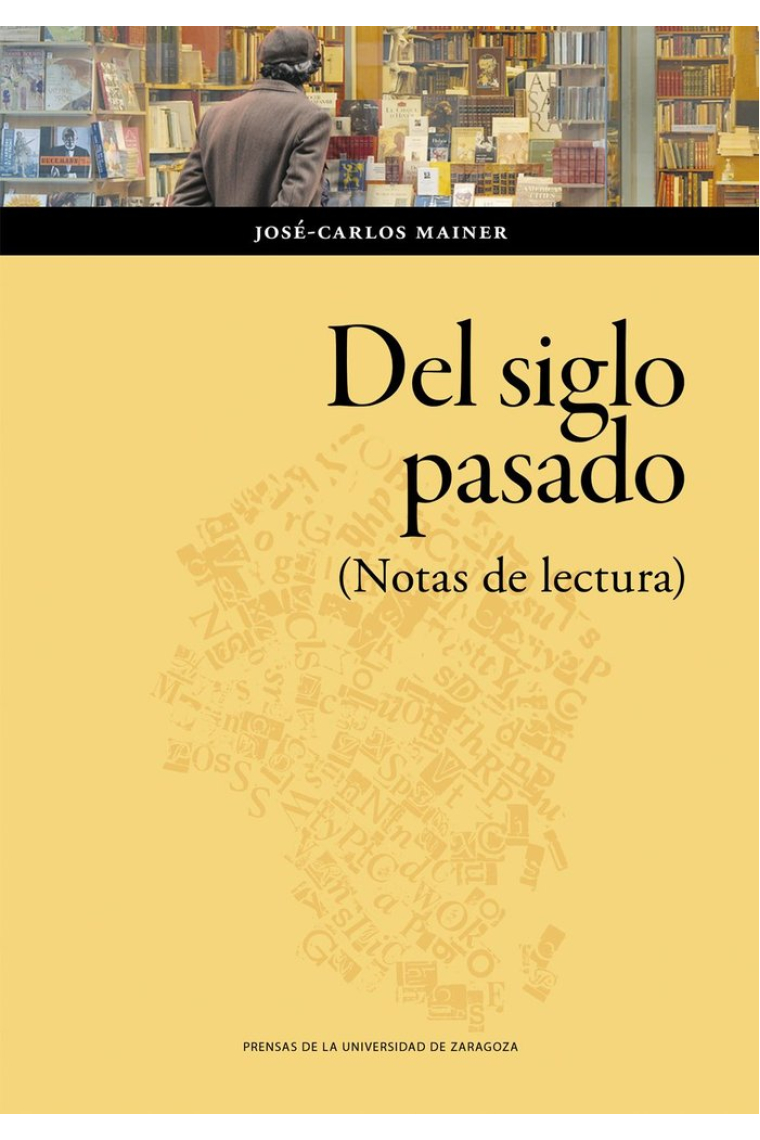 DEL SIGLO PASADO NOTAS DE LECTURA