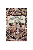 La España de los reyes Católicos (1474-1520). Historia de España,IX