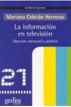 La información en televisión. Obsesión mercantil y política