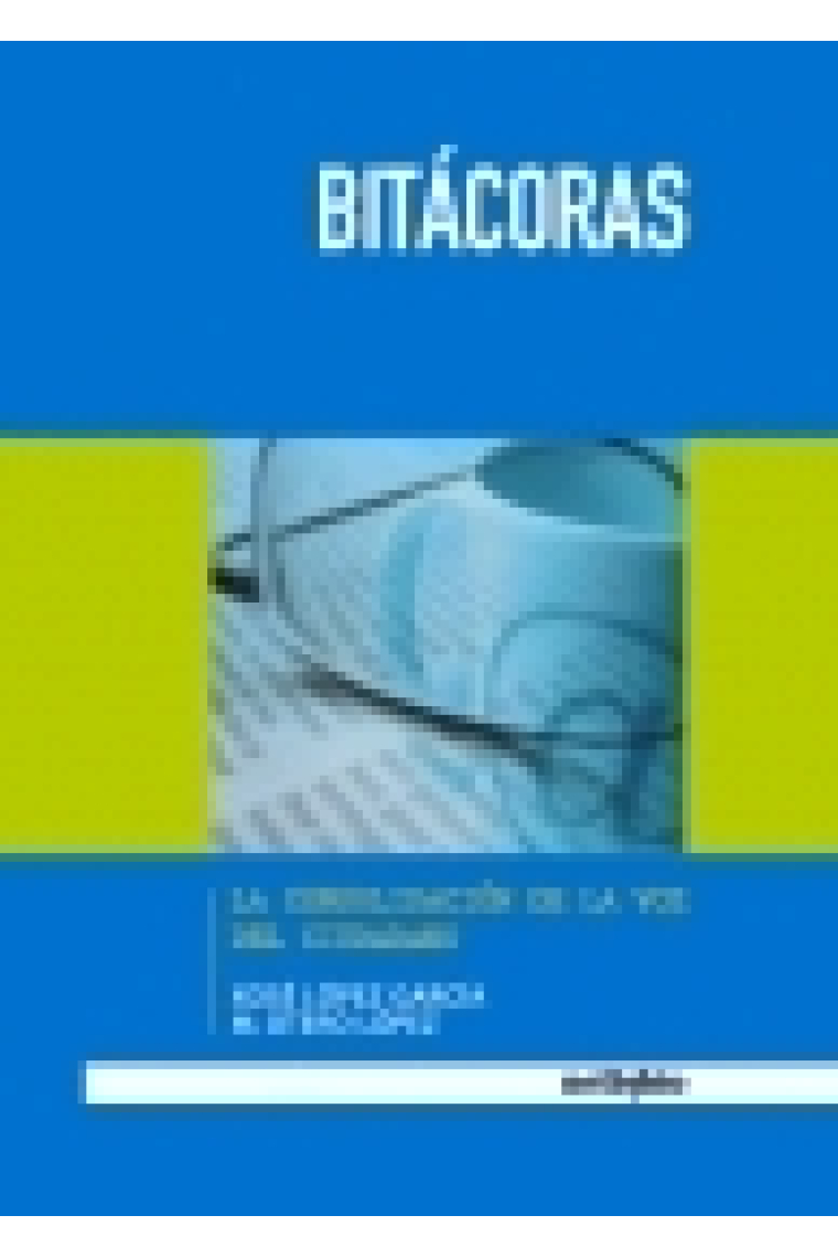 Bitácoras: La consolidación de la voz del ciudadano