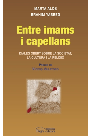 Entre imams i capellans. Diàleg obert sobre la societat, la cultura i la religió