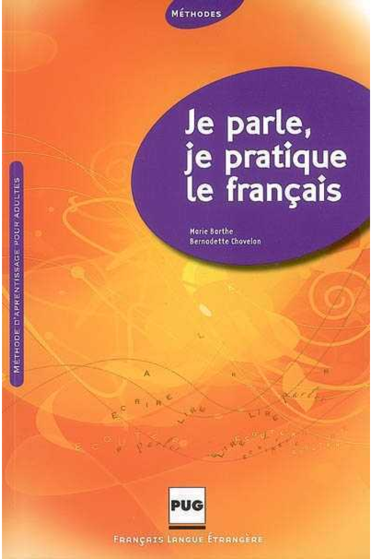 Je parle, je pratique le français. Livre de l'élève