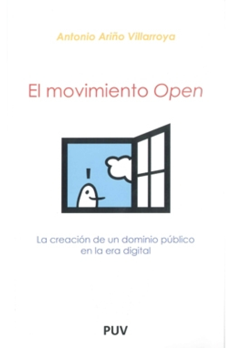 El movimiento open. La creación de un dominio público en la era digital