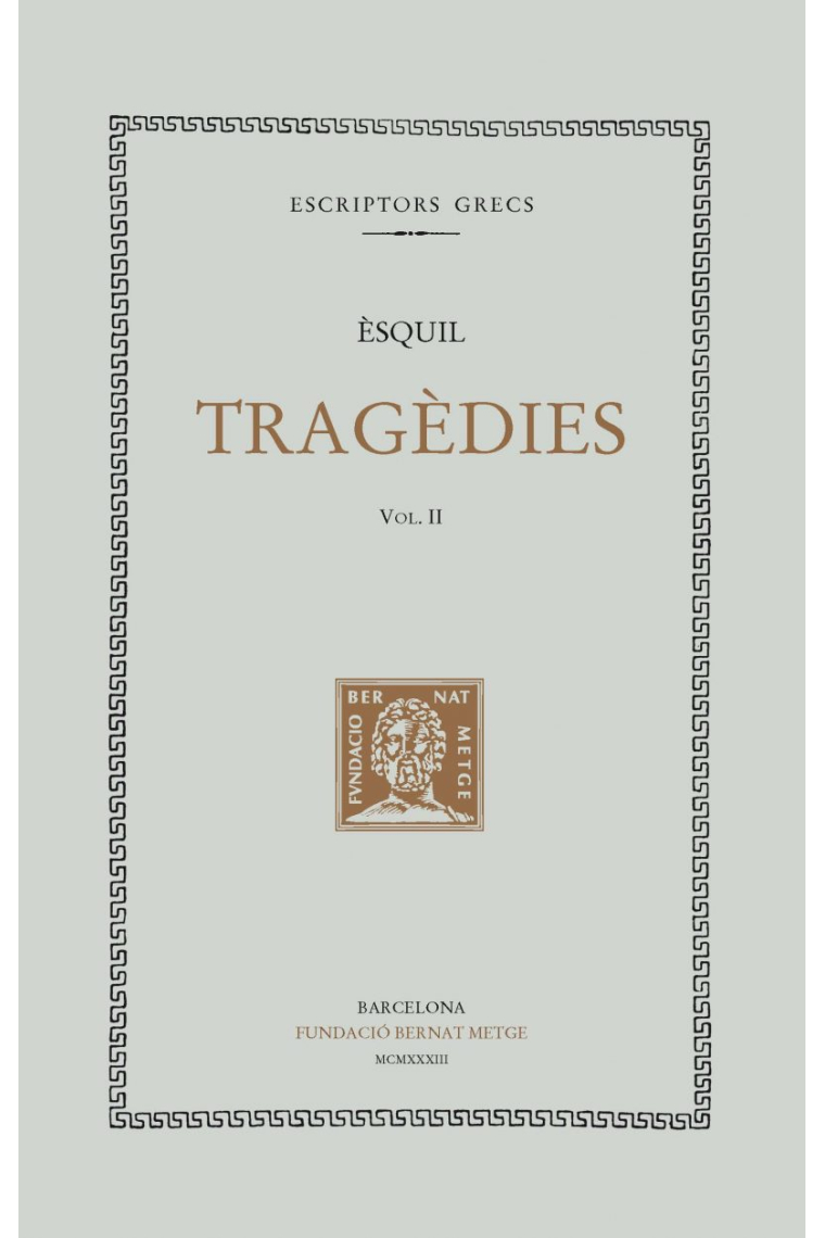 Tragèdies, vol. II: Els set contra Tebes. Prometeu encadenat