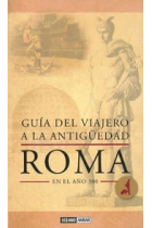 Guía del viajero a la Antigüedad: Roma en el año 300