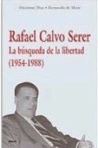 Rafael Calvo Serer. La búsqueda de la liberta (1954-1988)