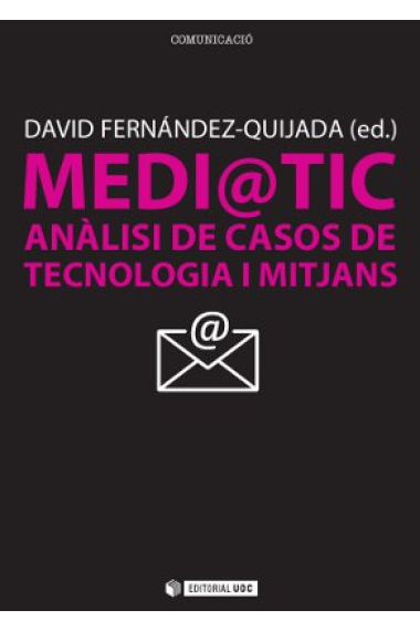 Medi@tic. Anàlisi de casos de tecnologia i mitjans