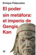 El poder sin metáfora: el imperio de Gengis Kan