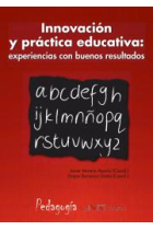 Innovación y práctica educativa : Experiencias con buenos resultados