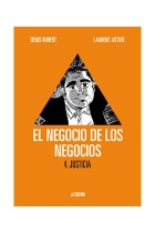 El negocio de los negocios 4. Justicia