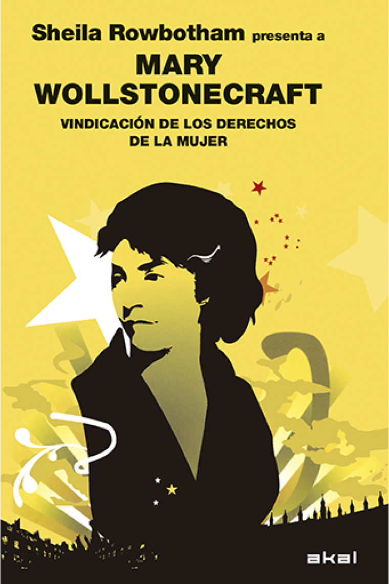 Mary Wollstonecraft. Vindicación de los derechos de la mujer