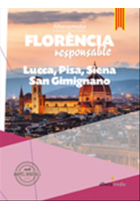 Florència Responsable -Lucca-Pisa-Siena-San Gimignano-