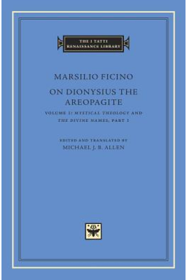 On Dionysius the Aeropagite, vol. I: Mystical theology/The divine names, part I (bilingual edition)