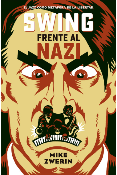 Swing frente al nazi. El jazz como metáfora de la libertad