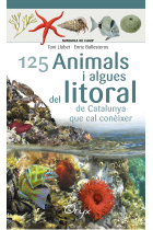 125 animals i algues del litoral de Catalunya que cal conèixer (Miniguia de camp)