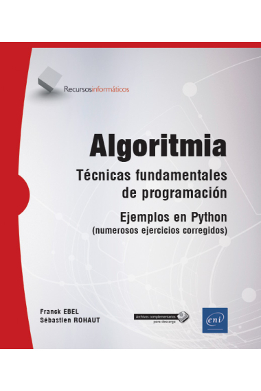 Algoritmia. Técnica fundamentales de programación. Ejemplos en Python (numerosos ejercicios corregidos)