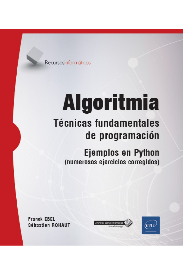 Algoritmia. Técnica fundamentales de programación. Ejemplos en Python (numerosos ejercicios corregidos)