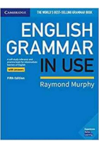 English Grammar in Use Book with Answers: A Self-study Reference and Practice Book for Intermediate Learners of English