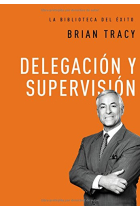 Delegación y supervisión