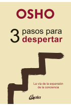 3 pasos para despertar. La vía de la expansión de la conciencia