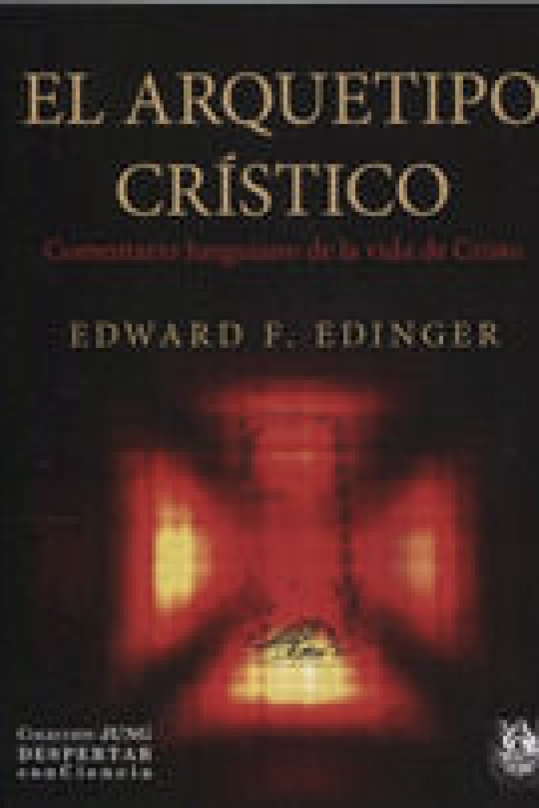 El Arquetipo crístico. Comentario junguiano de la vida de Cristo