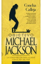 Objetivo Michel Jackson. La conspiración para acabar con el rey del pop