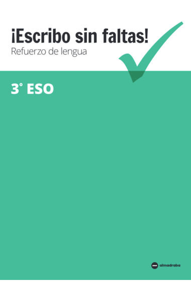 Escribo sin faltas! Refuerzo de lengua 3º ESO