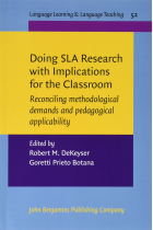 Doing SLA Research with Implications for the Classroom: Reconciling methodological demands and pedagogical applicability (Language Learning & Language Teaching)