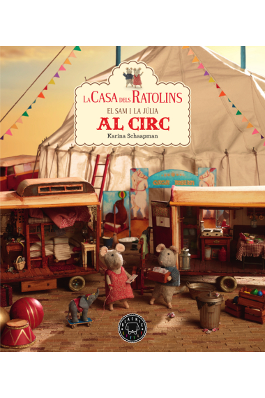 La casa dels ratolins, volum 5: El Sam i la Júlia van al circ