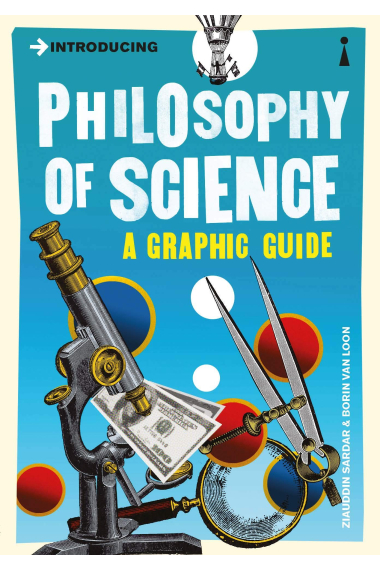 Introducing Philosophy Of Science (A Graphic Guide)