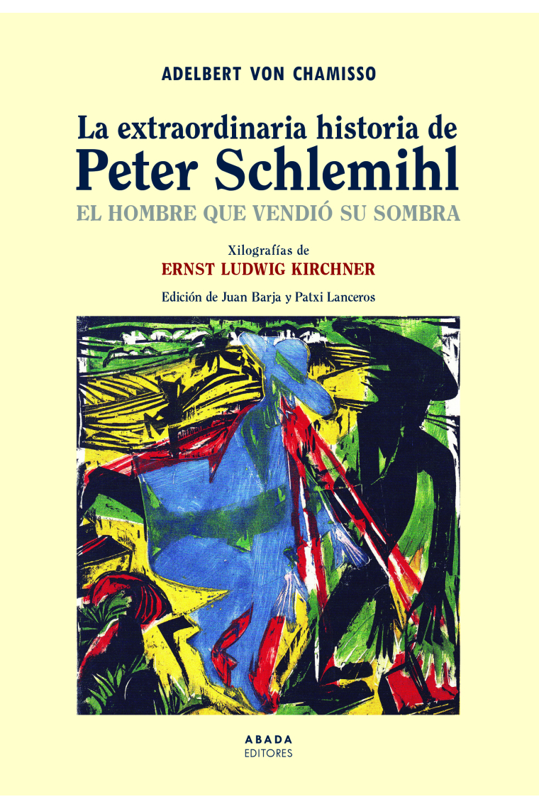 La extraordinaria historia de Peter Schlemihl. El hombre que vendió su sombra