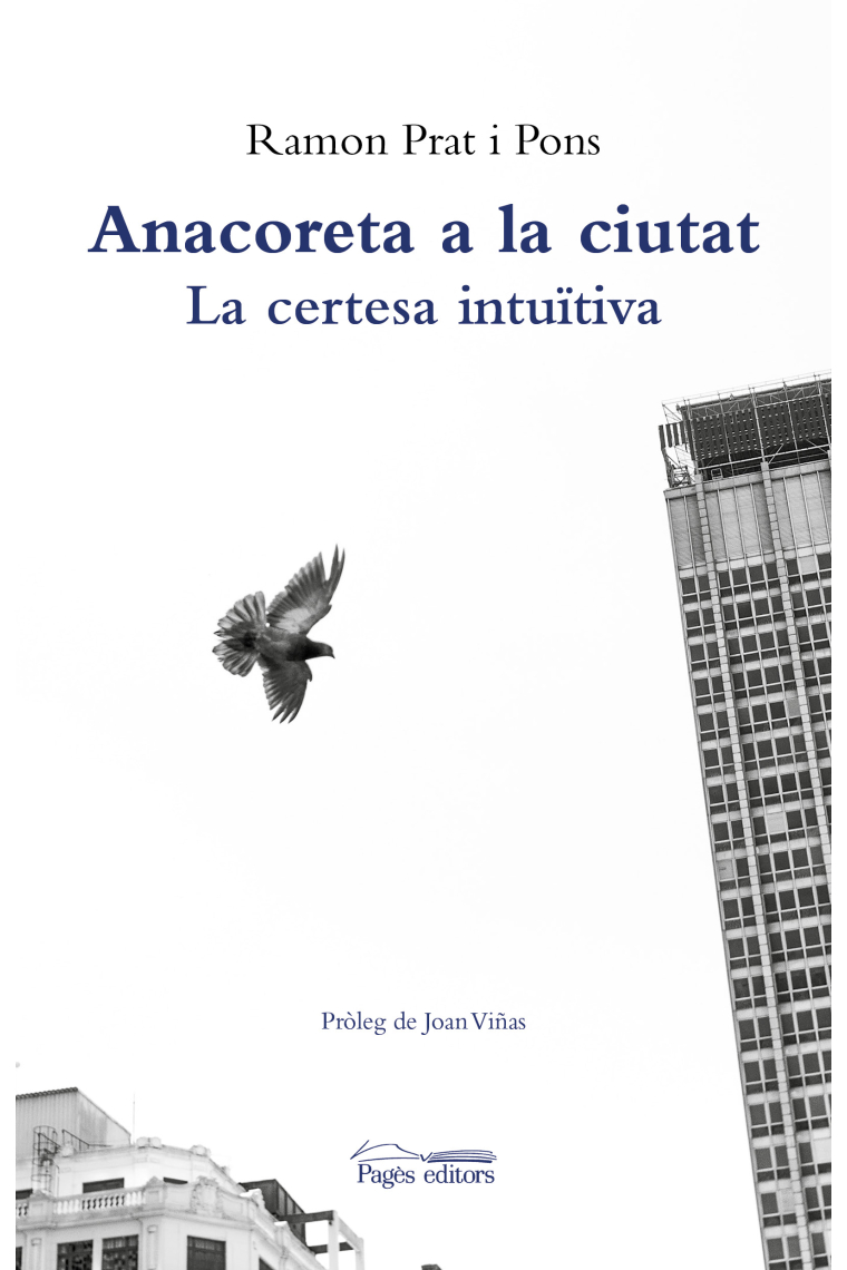 Anacoreta a la ciutat: la certesa intuïtiva