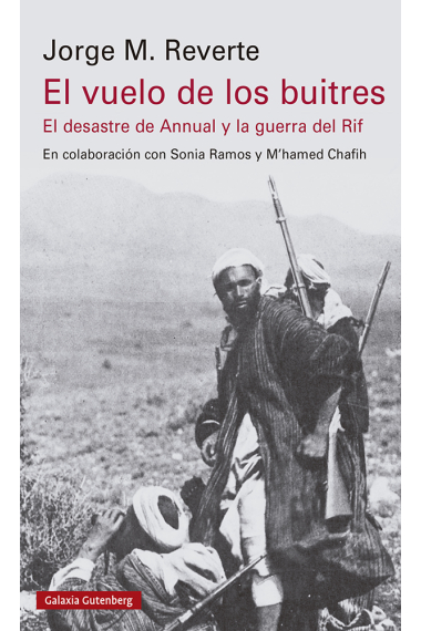 El vuelo de los buitres. El desastre de Annual y la guerra del Rif