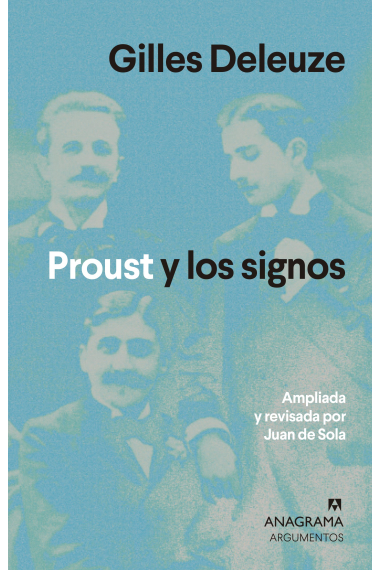 Proust y los signos (Ampliada y revisada por Juan de Sola)