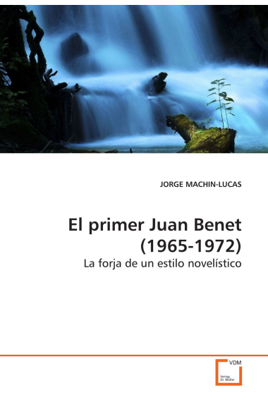 El primer Juan Benet (1965-1972)