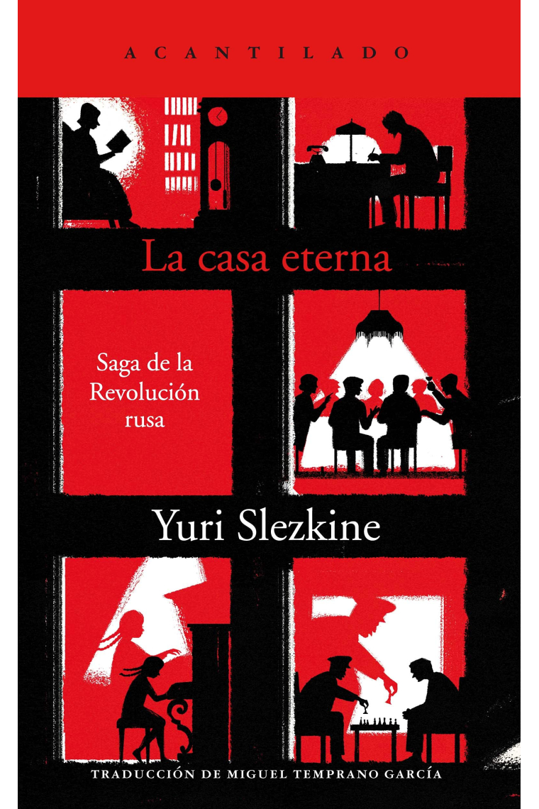 La casa eterna. Saga de la Revolución Rusa